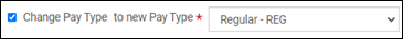 Configuration showing the Change Pay Type to New Pay Type option selected