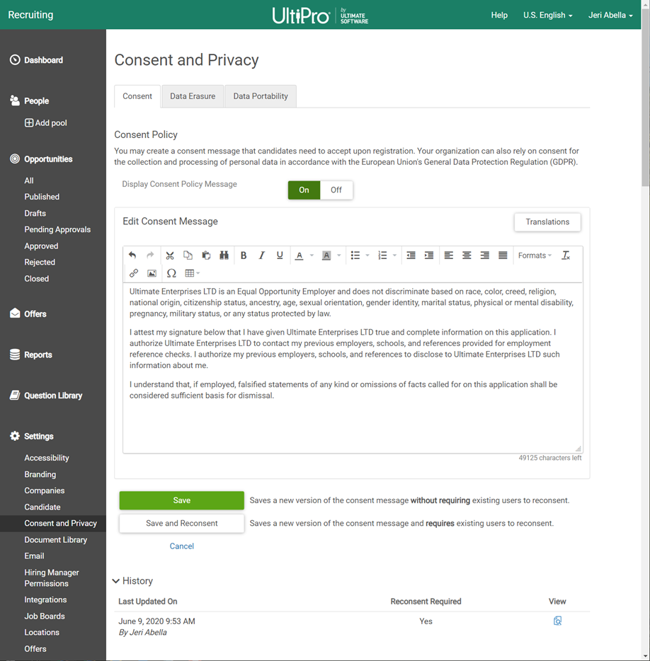 Consent and Privacy setting page. Consent tab. Image display on/off toggle for Display Consent Policy Message setting. There is an Edit Consent Message text box. There is a Save button and a Save and Reconsent button. The History section is expanded and shows the last update on June 9th, by Jeri Abella, reconsent was required, and a link to view the changes.