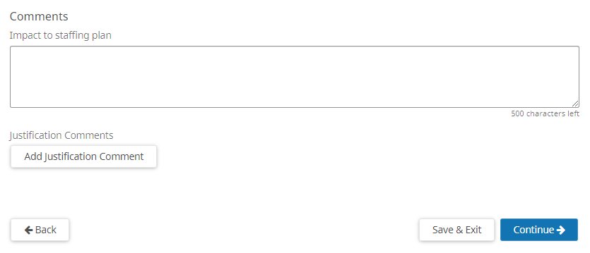 Opening Information tab. Image displays Comments section which includes a textbox for Impact to Staffing Plan and an Add Justification Comment button.