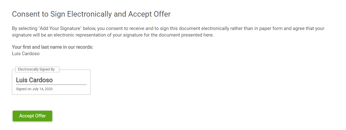 Consent to Sign Electronically and Accept Offer section of the Offer Letter page from Applicant perspective. Image displays the text: By selecting "Add Your Signature" below, you consent to receive and to sign this document electronically rather than in paper form and agree that your signature will be an electronic representation of your signature for the document presented here. The applicant's first and last name. The text: Electronically Signed By. The applicant's signature and signed on date. An Accept Offer button.