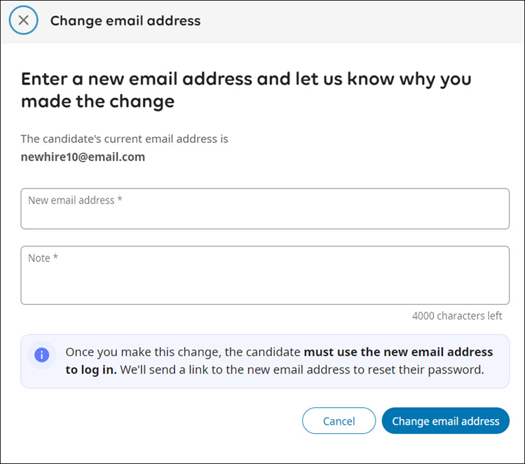 The Edit Candidate Email pop up window. The candidate's current email on file is displayed. There is a field to enter a new email address and a note field to enter the reason for the change. A reminder at the bottom tells you that the candidate must use the new email address to log in. At the end of the text are Cancel and Change email address buttons.