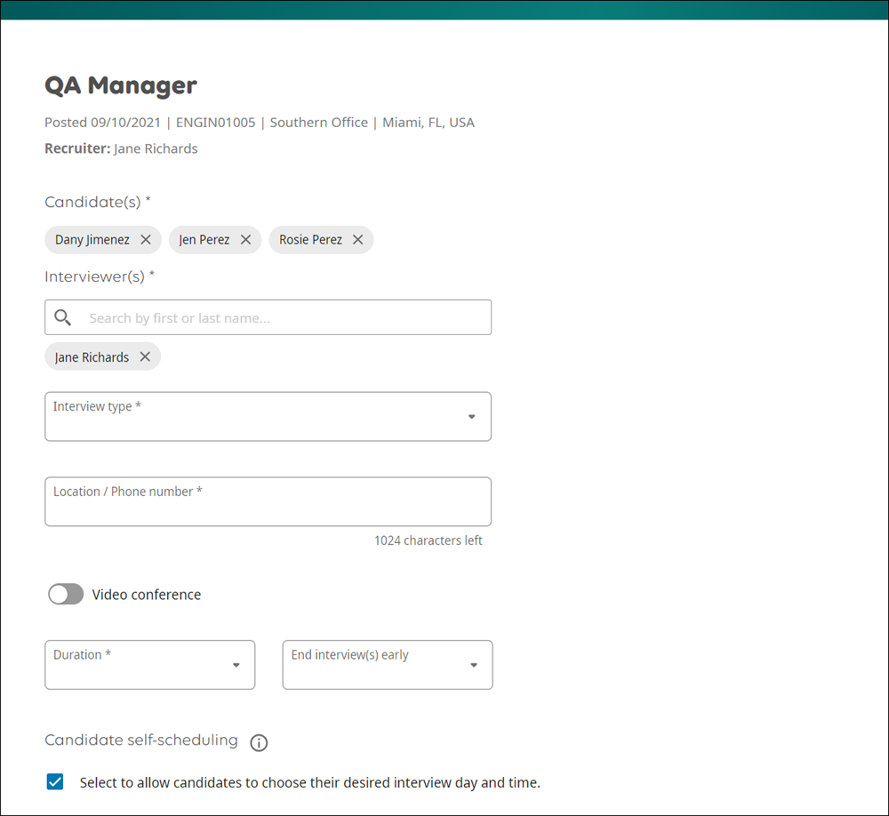 The top of the Schedule Interview page shows the Opportunity title, posting date, requisition number, locations, assigned Recruiter and Hiring Manager. Then it lists the candidates that you selected in the applicant list. After that are the Interviewers search box, the list of assigned Interviewers, the Interview Type selector, Location text box, Video conference toggle (if activated by an Administrator), Duration selector, End interview(s) early dropdown, and Candidate self-scheduling checkbox.